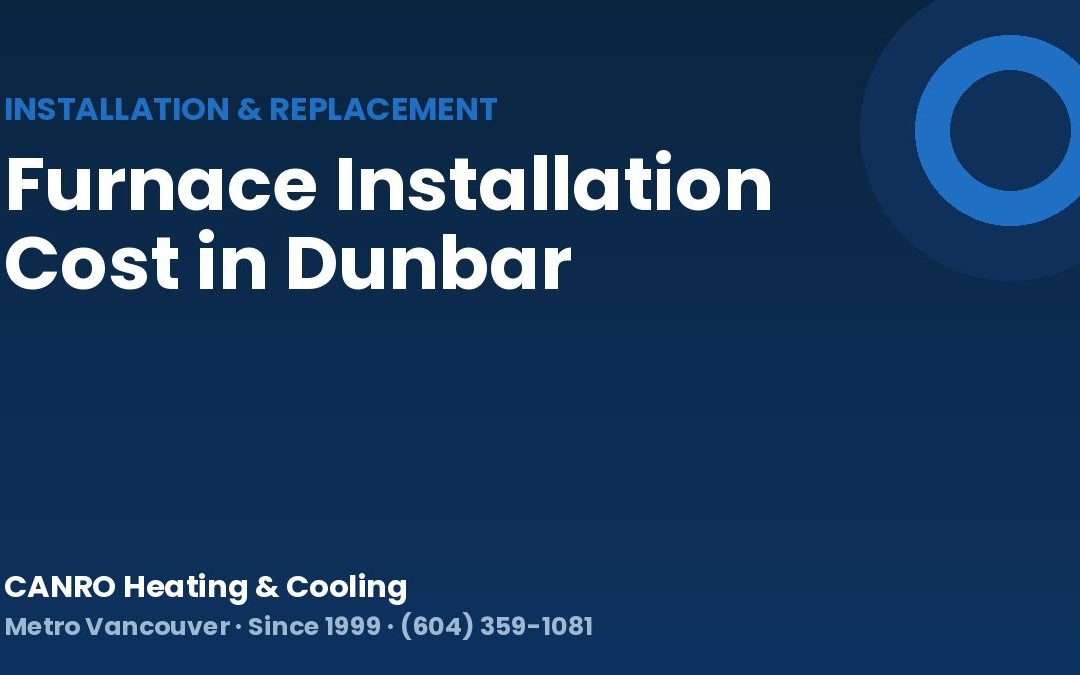 Furnace Installation Cost in Dunbar